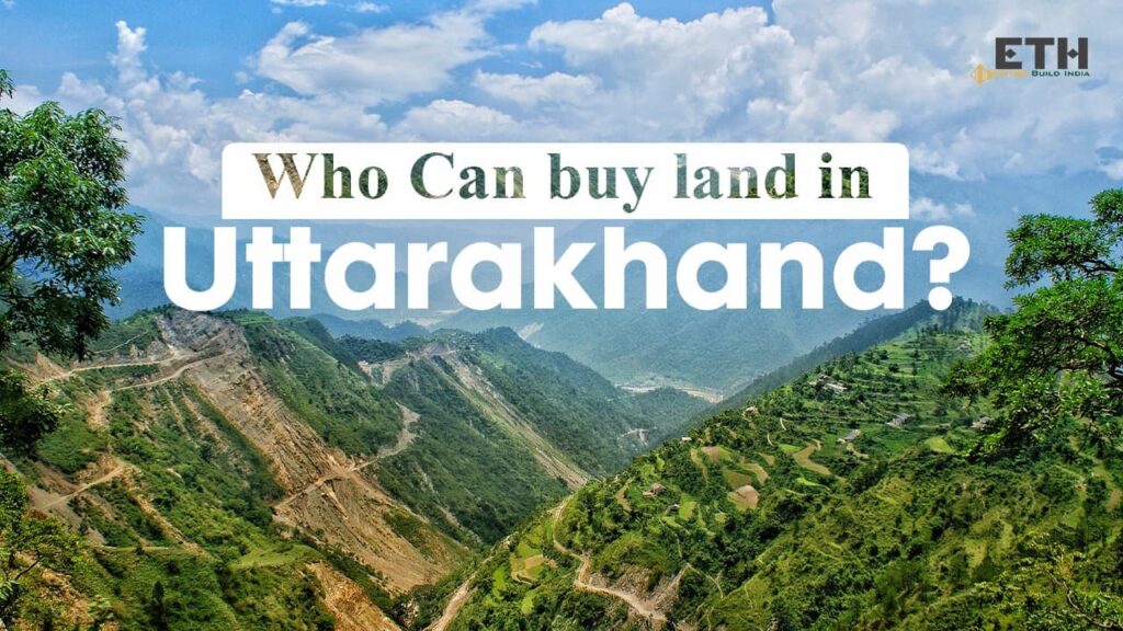 Who can Buy land in Uttarakhand